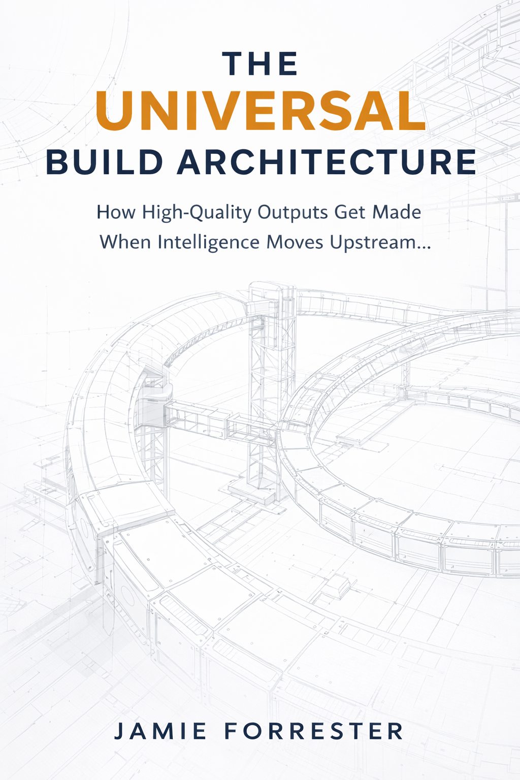 Cover: The Universal Build Architecture